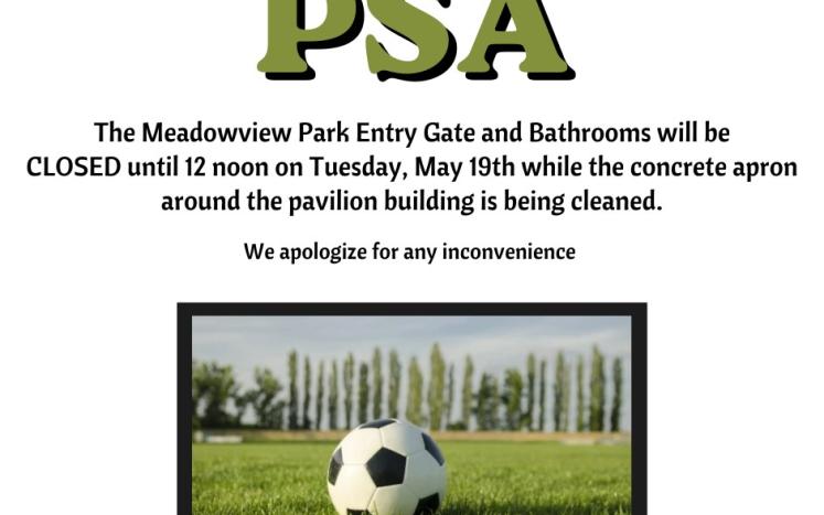 Meadowview Park will be closed on Tuesday, May 19th from 8:00 AM to 12:00 PM for concrete patio cleaning. 
